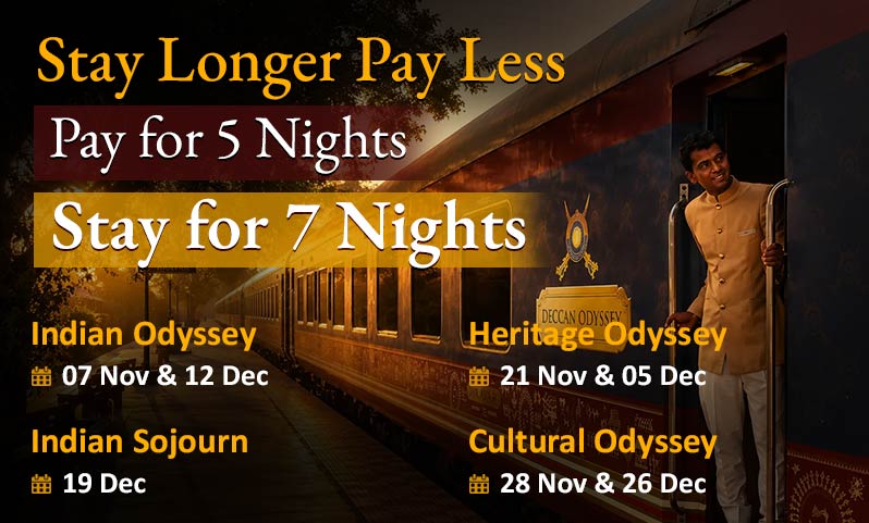 Stay Longer Pay Less : Pay for 5 Nights :: Stay for 7 Nights:: Deccan Odyssey Luxury Train